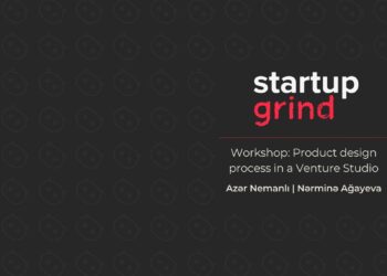 Azər Nemanlı Nərminə Ağayeva startup grind