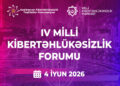 Bakıda “4-cü Milli Kibertəhlükəsizlik Forumu” keçiriləcək